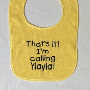 That&#39;s it! I&#39;m calling Yia Yia custom embroidered bib