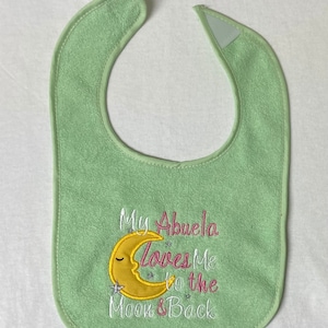 My Abuela loves me to the Moon & Back custom embroidered bib