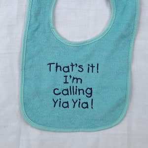 That&#39;s it! I&#39;m calling Yia Yia custom embroidered bib