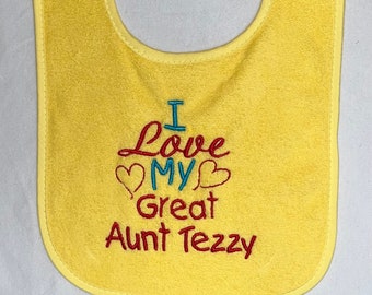 I love my Great Aunt custom embroidered bib