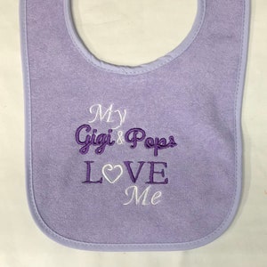 My Gigi & Pops LOVE Me custom embroidered bib