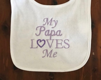 My Papa Loves Me custom embroidered bib