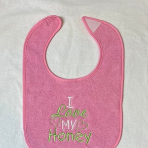 I Love My Honey custom embroidered bib