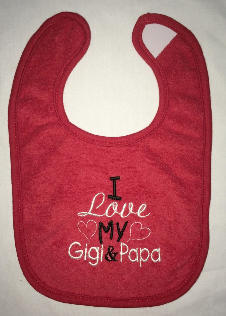I love my Gigi /& Papa custom embroidered bib
