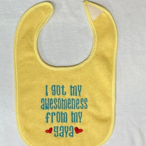 I got my awesomeness from my Yaya custom embroidered bib