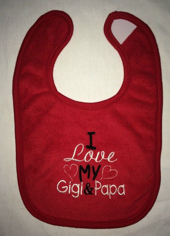 I love my Gigi /& Papa custom embroidered bib