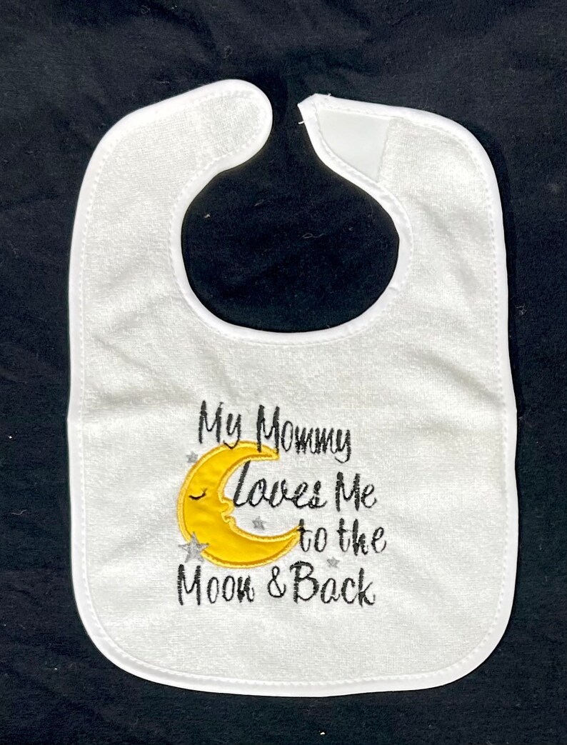 My Mommy Loves Me to the Moon & Back Custom Embroidered Bib - Etsy