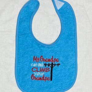 My Grandpa can out CLIMB your Grandpa lineman custom embroidered bib