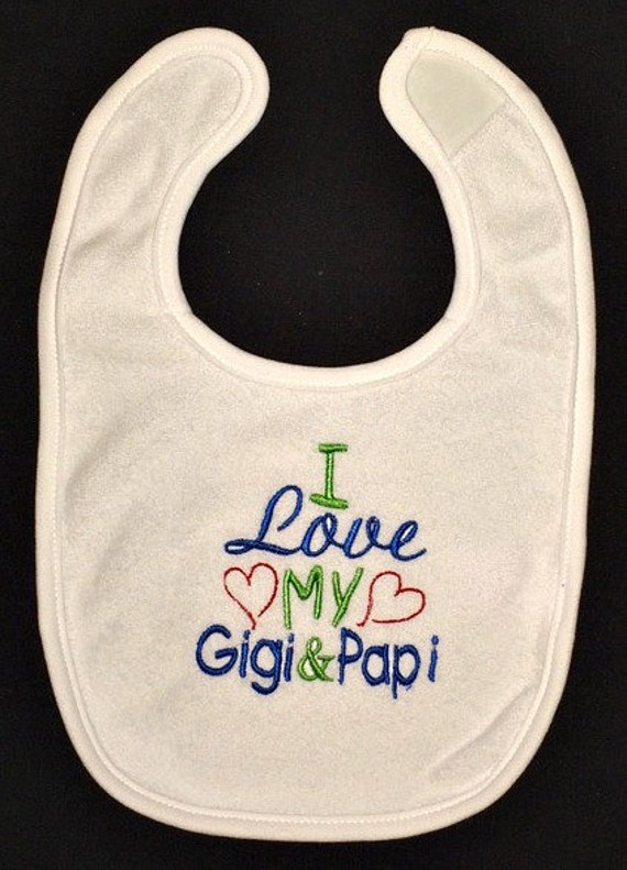 I love my Gigi /& Papa custom embroidered bib