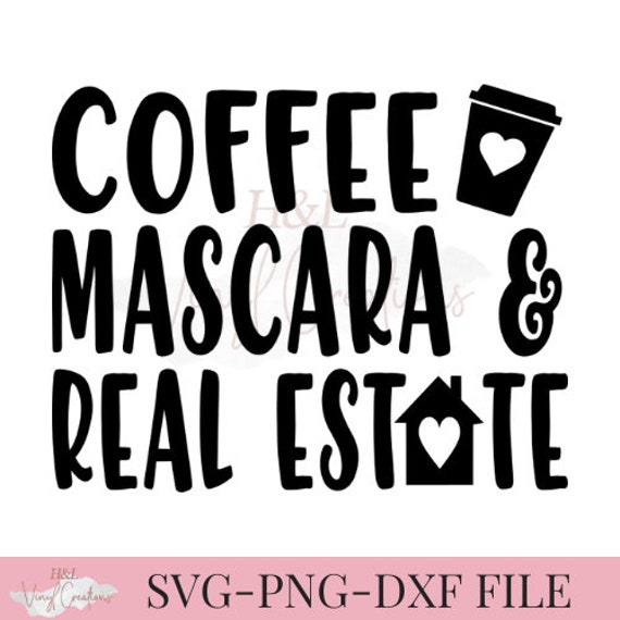 Download Coffee Mascara And Real Estate Svg Png Dxf Silhouette Cameo Etsy