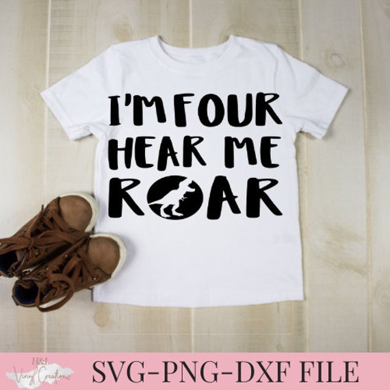 Download Free Im Four Hear Me Roar Svg T Rex Birthday Svg Dinosaur Svg Etsy SVG Cut Files