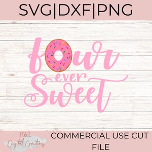Vier ooit zoete svg, 4e verjaardag svg, vierde verjaardag svg, donut, hagelslag, donut verjaardag svg, svg, png, dxf
