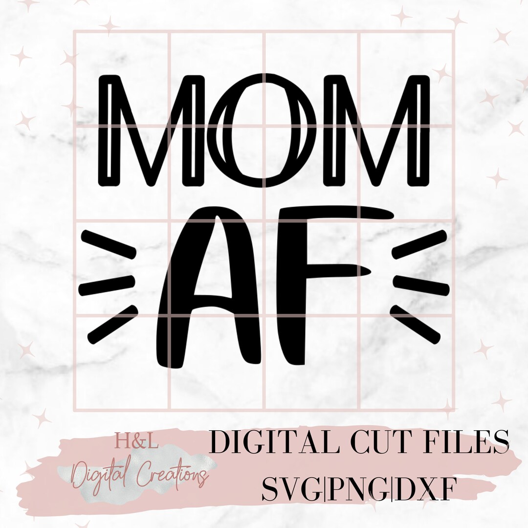Mom Af Svg Sassy Mom Svg Mama Svg Motherhood Svg Funny Mom Etsy