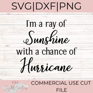 Ik ben een zonnestraal met een kans op orkaan svg, orkaan svg, Sunshine svg, Sunshine mixed svg, svg, png, dxf