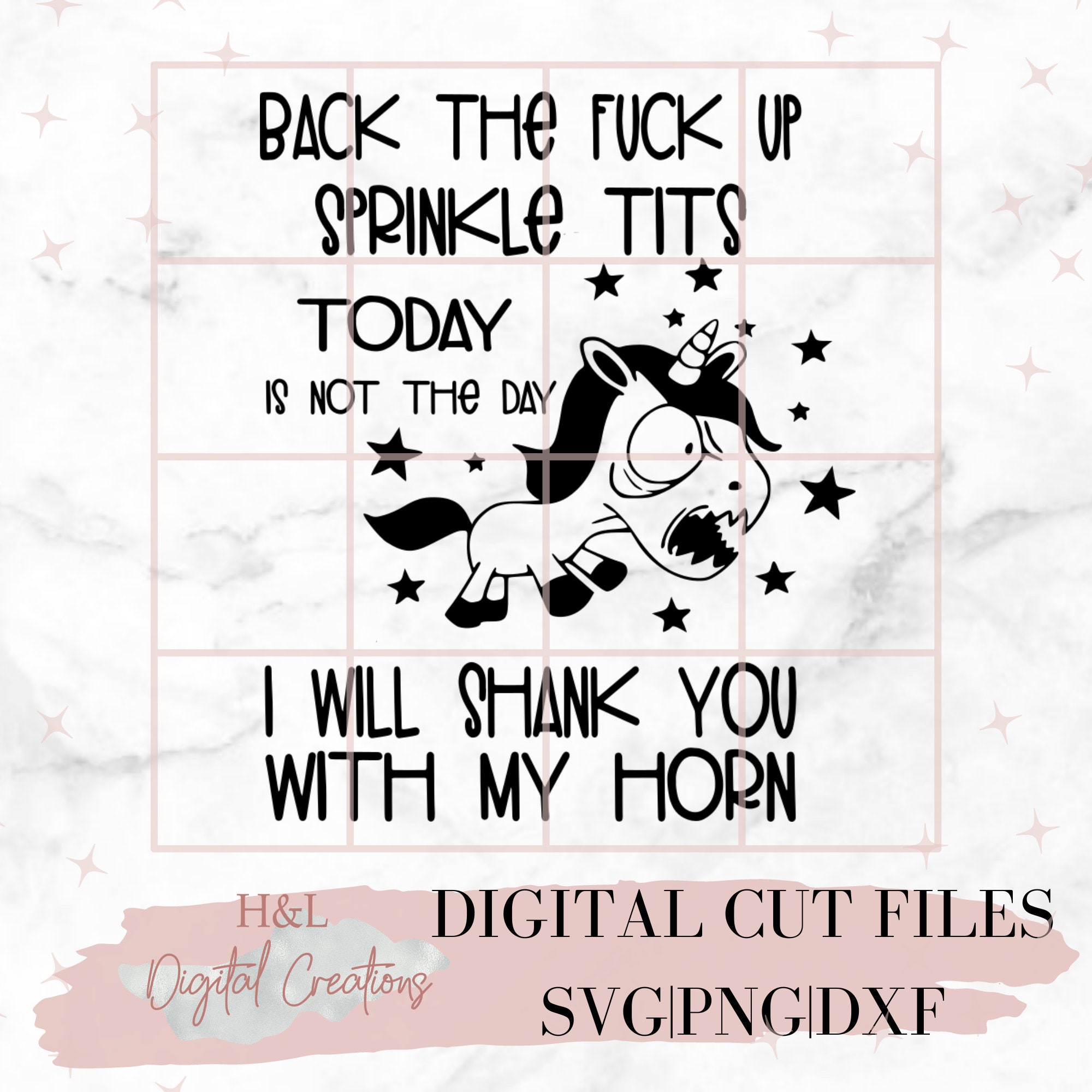 Back the Fuck up Sprinkle Tits Unicorn Cricut and Silhouette Vinyl Machine  Cut File SVG. Click for More Details 