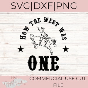 How the west was one svg, 1st birthday svg, Rodeo svg, Rodeo birthday, Birthday shirt, First birthday svg, svg, png, dxf