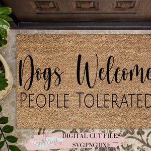 Dogs welcome people tolerated svg, Dog welcome sign svg, Welcome sign svg, Dog lover svg, svg, png, dxf