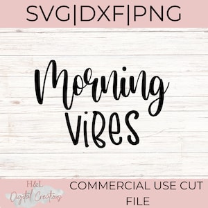 Vibraciones matutinas SVG, Buenos días SVG, Vibraciones SVG, Taza matutina, Hola SVG, Sol matutino SVG, SVG, PNG, DXF