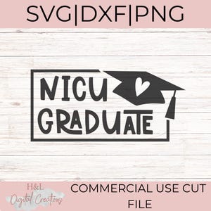 NICU graduate svg, NICU svg, Preemie svg, Newborn svg, NICU baby,  svg, png, dxf