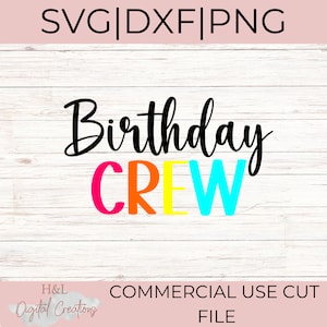 Birthday crew svg, Birthday squad svg, Birthday svg, Birthday saying svg, svg, png, dxf