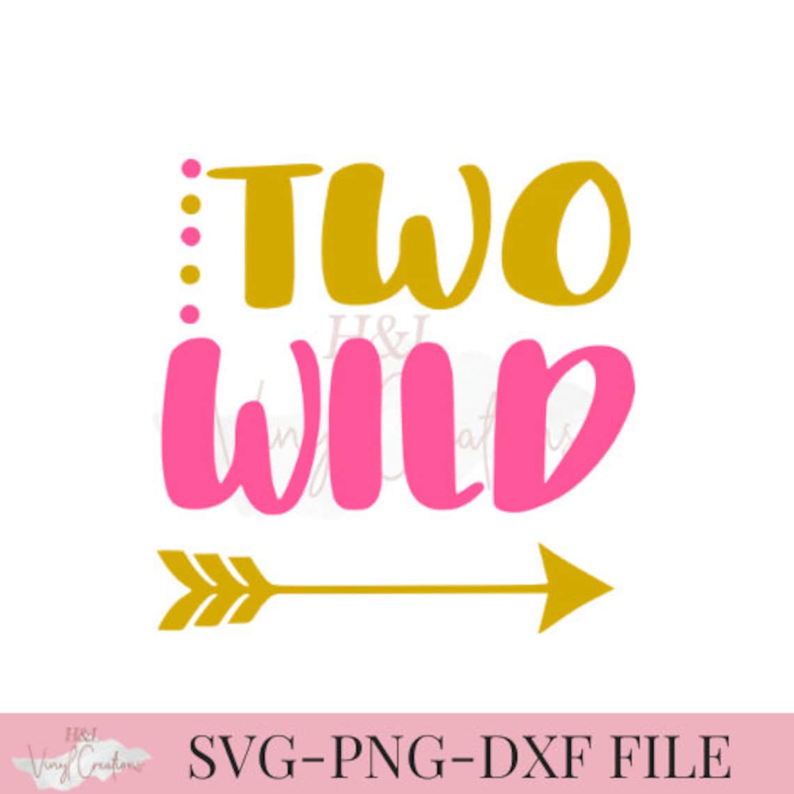 Two Wild Svg Png Dxf Silhouette Cameo Cricut Files-birthday - Etsy