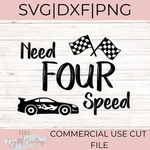 Vier snelheden nodig svg, 4e verjaardag svg, vierde verjaardag svg, raceauto verjaardag, svg, png, dxf