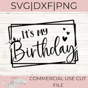 It's my birthday svg, Birthday svg, Birthday saying, Birthday squad svg, Birthday girl shirt,  svg, png, dxf