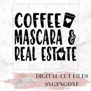 Coffee mascara and real estate svg, Real estate svg, Realtor gifts, Realtor svg, svg, png, dxf