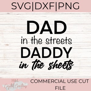 Dad in the streets daddy in the sheets svg, Dad in the streets daddy in the sheets png, svg, png, dxf