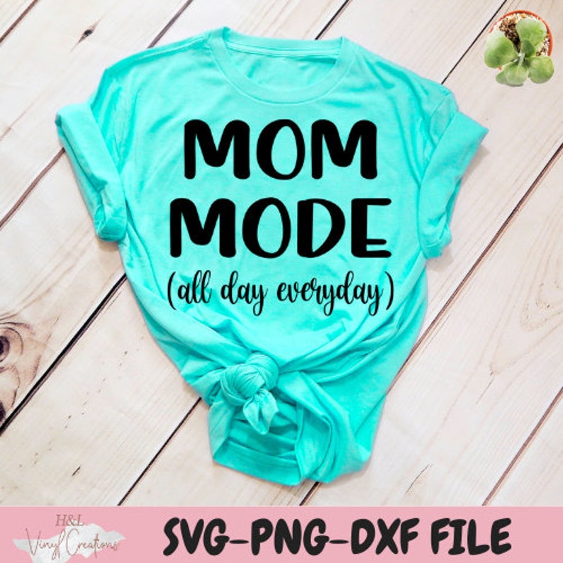 Download Mom Life Svg Mom Shirt Svg Blessed Mama Svg Mom Mode All Day Every Day Svgpngdxf Cut File For Cricut And Silhouette Mothers Day Svg Clip Art Art Collectibles