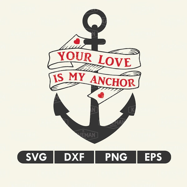 Your Love Is My Anchor SVG DXF Silhouette Cameo Cricut Cut File