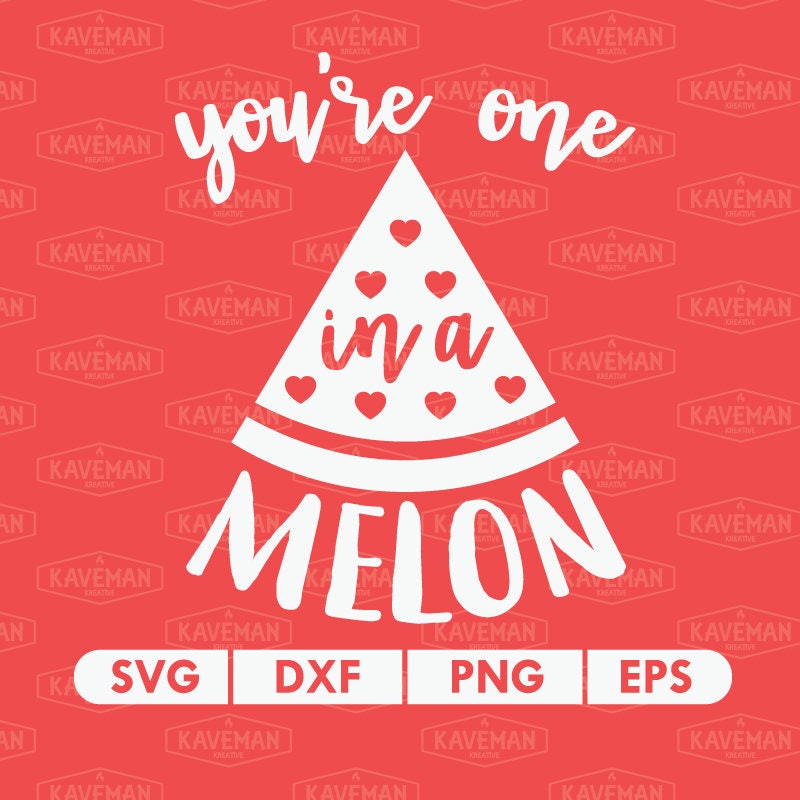 One in A Melon Valentines Day SVG DXF Silhouette Cameo Cricut Cut File ...