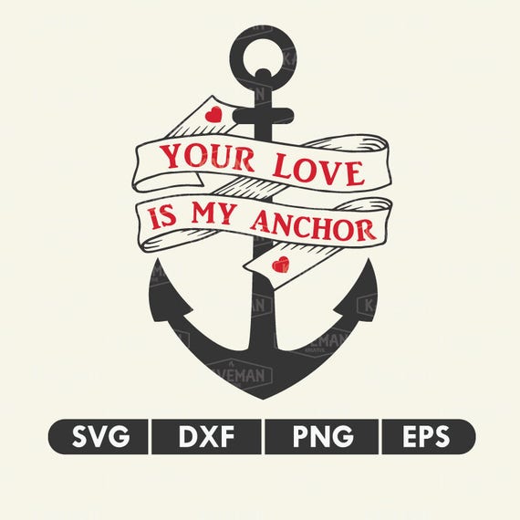Download Your Love Is My Anchor SVG DXF Silhouette Cameo Cricut Cut ...