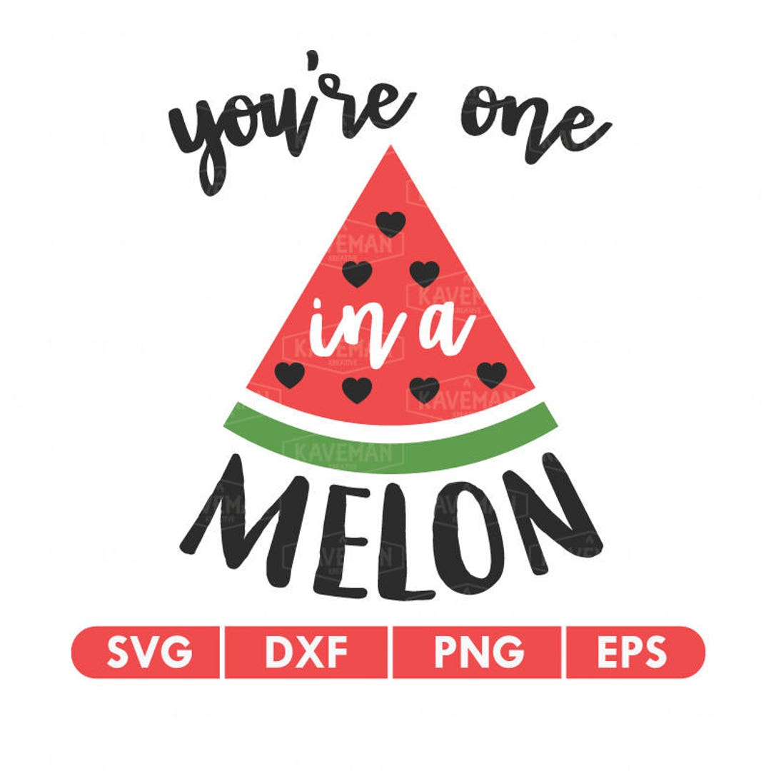 One in A Melon Valentines Day SVG DXF Silhouette Cameo Cricut Cut File ...