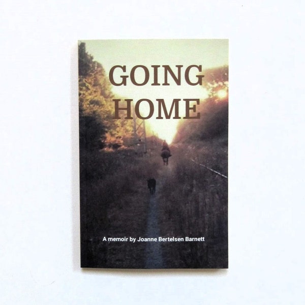 GOING HOME A memoir by Joanne Bertelsen Barnett is my story of growing up in Wayland, MA, a suburb of Boston in the 1960s and 1970s.