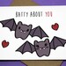 J T reviewed Batty About You Cute Punny Valentine's Day Halloween Love Romance Funny Greeting Card