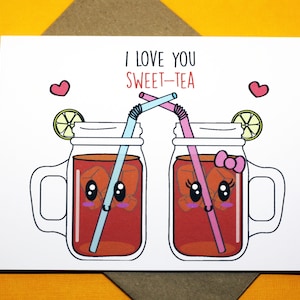 I Love You Sweet Tea Southern Hospitality Romance Love Valentine&#39;s Day Anniversary Punny Greeting Card