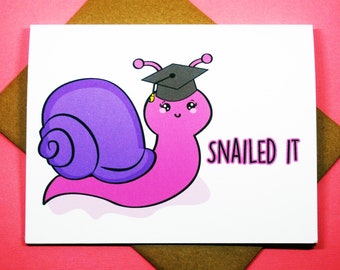 Snailed It Graduation Punny Grad Congratulations Funny Congrats Diploma Celebration You Did It I'm So Proud Of You Greeting Card