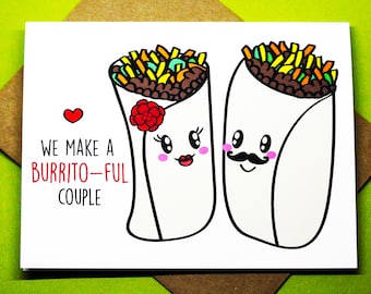 We Make A Burrito-Ful Couple Mexican Taco Punny Funny Chipotle Guacamole Happy Anniversary Valentine's Day Funny Greeting Card