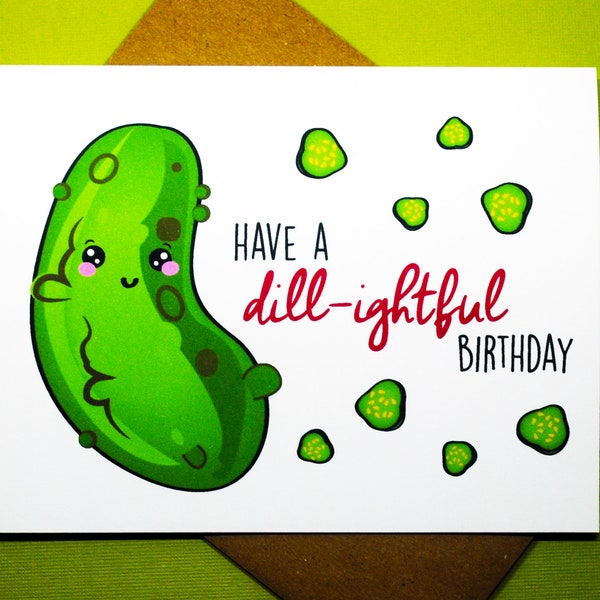 Have A Dill-Lightful Birthday Punny Best Friends Celebration Let's Party Love Funny Happy Bday Dill Pickles Greeting Card