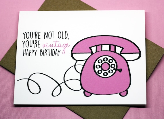 You're Vintage, Funny Friendship Birthday Greeting Card You're Vintage, Funny Friendship Birthday Greeting Card