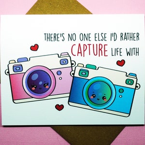 There's No One Else I'd Rather Capture Life Photographer Camera Romance Happy Valentine's Day Anniversary Greeting Card