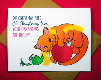 Oh Christmas Tree Your Ornaments Are History Funny Kitty Cat Happy Holiday Merry Christmas Greeting Card