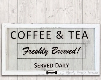 Cofffee and Tea Freshly Brewed Sign, Window Frame Sign, Vintage Style Window, Farmhouse Style Decor, Cottage, Rustic,French Country