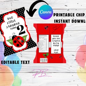May include: Printable chip bag template featuring a ladybug design with black polka dots. The text says "Our little ladybug turns 2".  Editable text is included.