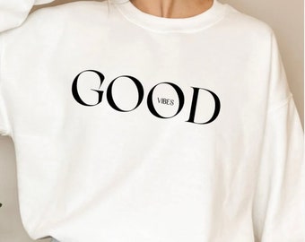 Good Vibes crewneck sweatshirt