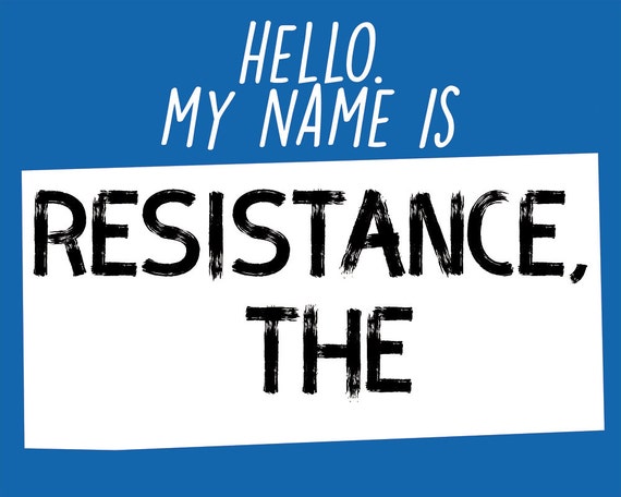 My Status is The Resistance - Printable track record tag signal within 3 hues, 3 dimensions Anti-trump political poster #nevertrump #resist protest signal graphic relating to Printable Name Tag referred to as My Standing is The Resistance - Printable popularity tag indication within just 3 shades, 3 measurements Anti-trump political poster #nevertrump #resist protest indicator