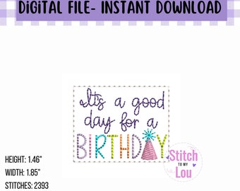 It&#39;s a good day for a Birthday Embroidery Design, Birthday Feltie Download, Machine Embroidery Design