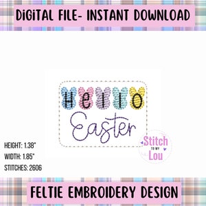 May include: Embroidery design featuring a banner with the text "Hello Easter" and four pastel colored bunny shapes. The design is 1.38 inches tall and 1.85 inches wide, with 2606 stitches.
