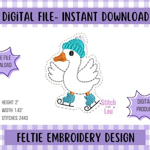May include: A digital feltie embroidery design featuring a white goose wearing a blue knit cap and ice skates. The design is 2 inches high and 1.43 inches wide. Text includes "DIGITAL FILE - INSTANT DOWNLOAD" and "FELTIE EMBROIDERY DESIGN."